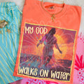My GOD walks on water Graphic Tee